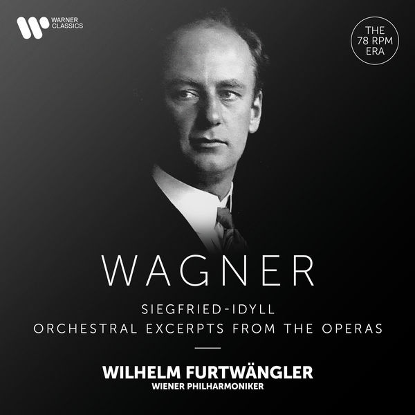 Wilhelm Furtwangler - Wagner: Siegfried-Idyll & Orchestral Excerpts from the Operas (2021) [Official Digital Download 24bit/192kHz]