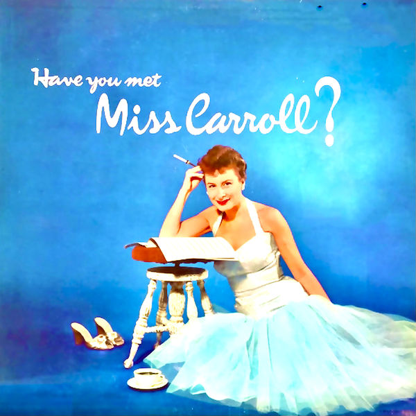 Barbara Carroll Trio – Have You Met Miss Carroll- The Barbara Carrol Trio Plays Standards (1957/2021) [FLAC 24bit/96kHz]