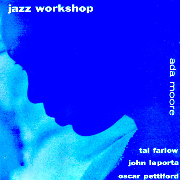 Ada Moore - Jazz Workshop, Vol. 3 (1954/2021) [FLAC 24bit/96kHz]