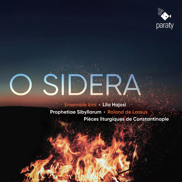 Ensemble Irini & Lila Hajosi – O SIDERA (2021) [FLAC 24bit/88,2kHz]