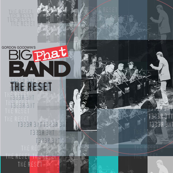 Gordon Goodwin’s Big Phat Band – The Reset (2021) [FLAC 24bit/48kHz]