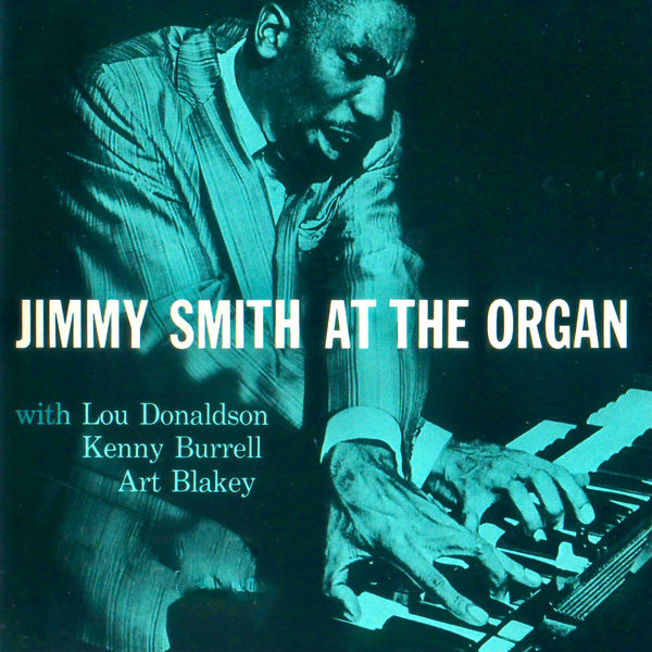 Jimmy Smith – Jimmy Smith At The Organ, Volume 1 (1956/2021) [Official Digital Download 24bit/96kHz]