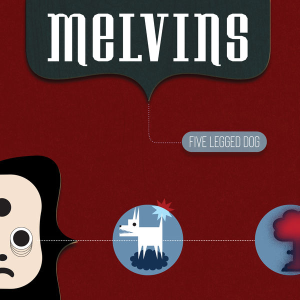 Melvins – Five Legged Dog (2021) [Official Digital Download 24bit/48kHz]