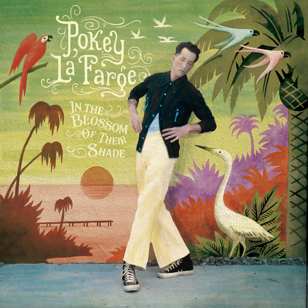 Pokey LaFarge - In The Blossom of Their Shade (2021) [FLAC 24bit/44,1kHz]