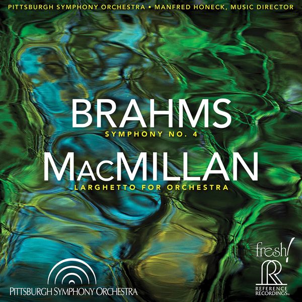 Pittsburgh Symphony Orchestra, Manfred Honeck - Brahms: Symphony No. 4 in E Minor, Op. 98 - MacMillan: Larghetto for Orchestra (2021) [FLAC 24bit/192kHz]