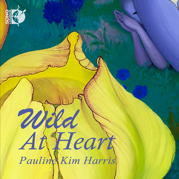 Pauline Kim Harris – Wild at Heart (2021 [FLAC 24bit/192kHz]
