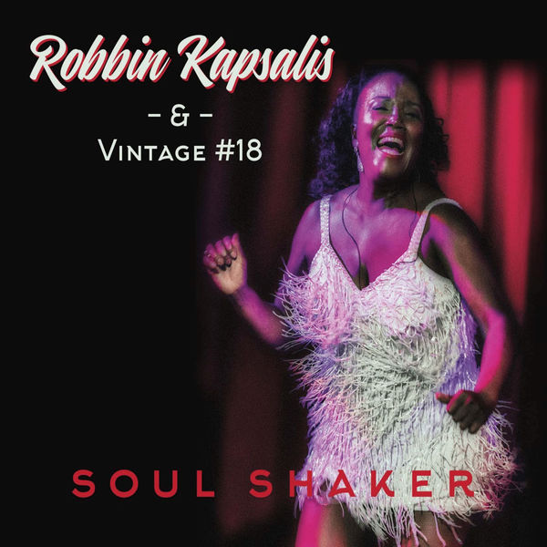 Robbin Kapsalis and Vintage #18 – Soul Shaker (2021) [FLAC 24bit/96kHz]