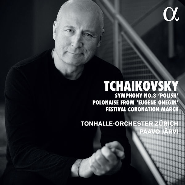 Tonhalle-Orchester Zurich – Tchaikovsky Symphony No. 3, Polonaise & Coronation March (2021) [Official Digital Download 24bit/96kHz]