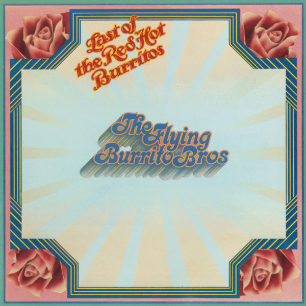 The Flying Burrito Brothers – The Last Of The Red Hot Burritos (1972/2021) [FLAC 24bit/96kHz]