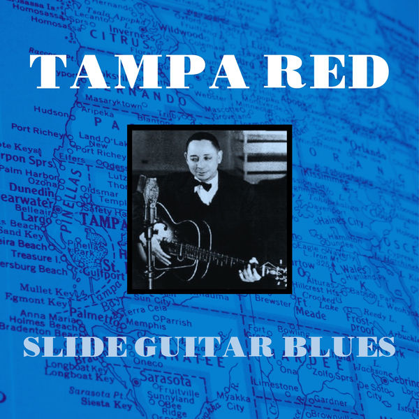 Tampa Red – Slide Guitar Blues (2021) [FLAC 24bit/48kHz]