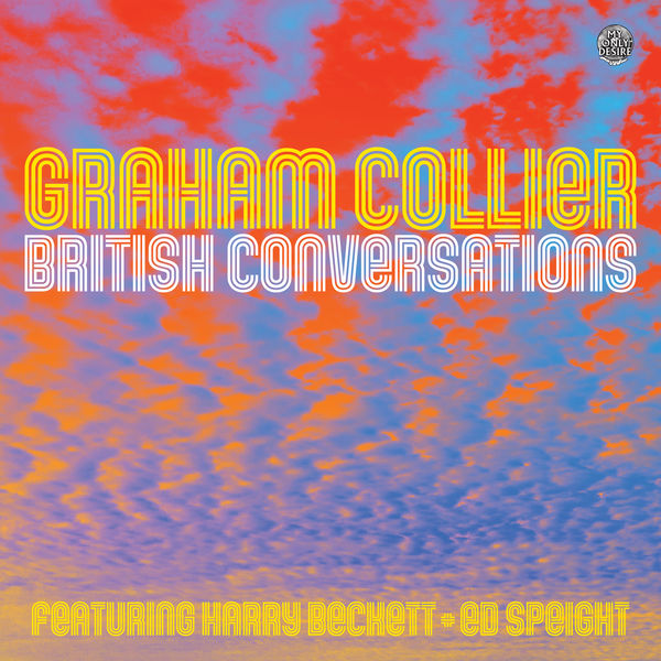 Graham Collier - British Conversations (2021) [Official Digital Download 24bit/96kHz]