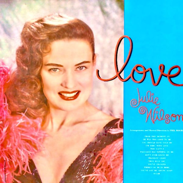 Julie Wilson - Love (1956/2021) [Official Digital Download 24bit/96kHz]