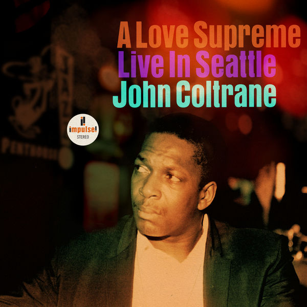John Coltrane – A Love Supreme: Live In Seattle (Live) (2021) [Official Digital Download 24bit/192kHz]