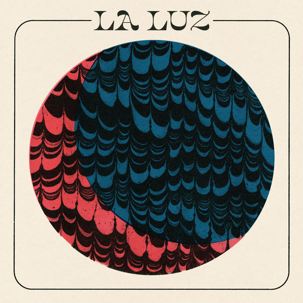 La Luz - La Luz (2021) [Official Digital Download 24bit/88,2kHz]