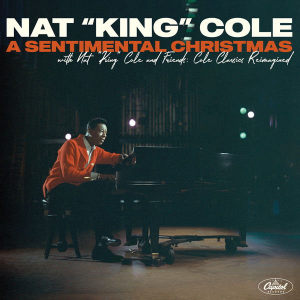 Nat King Cole – A Sentimental Christmas with Nat King Cole and Friends: Cole Classics Reimagined (2021) [Official Digital Download 24bit/48kHz]
