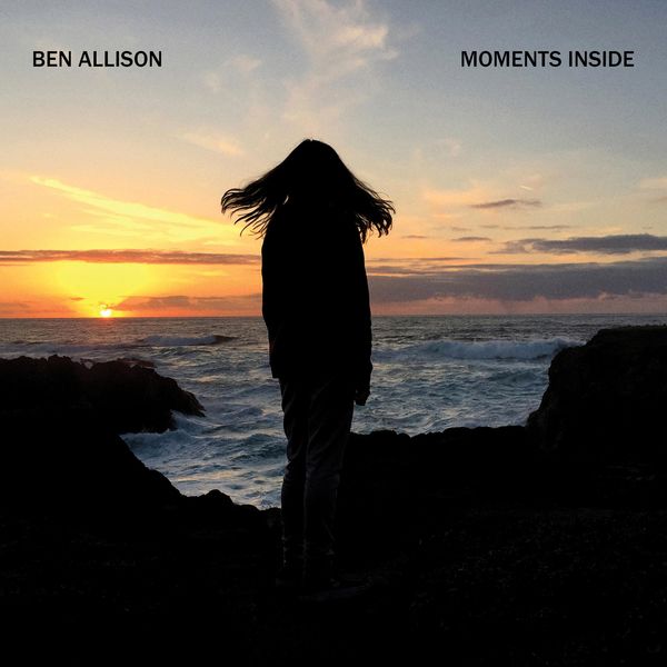 Ben Allison - Moments Inside (2021) [FLAC 24bit/96kHz]