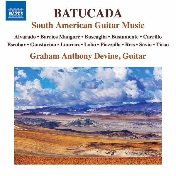 Graham Anthony Devine – Batucada: South American Guitar Music (2021) [FLAC 24bit/96kHz]