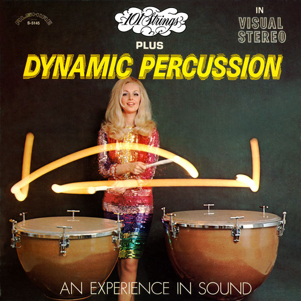 101 Strings - Plus Dynamic Percussion An Experience in Sound (1969/2021) [Official Digital Download 24bit/96kHz]