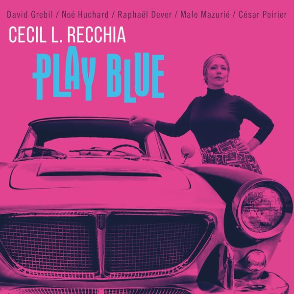 Cecil L. Recchia – Play Blue (2021) [FLAC 24bit/48kHz]