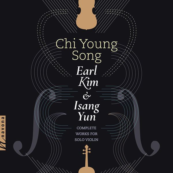 Chi Young Song – Earl Kim & Isang Yun: Complete Works for Solo Violin (2021) [FLAC 24bit/48kHz]