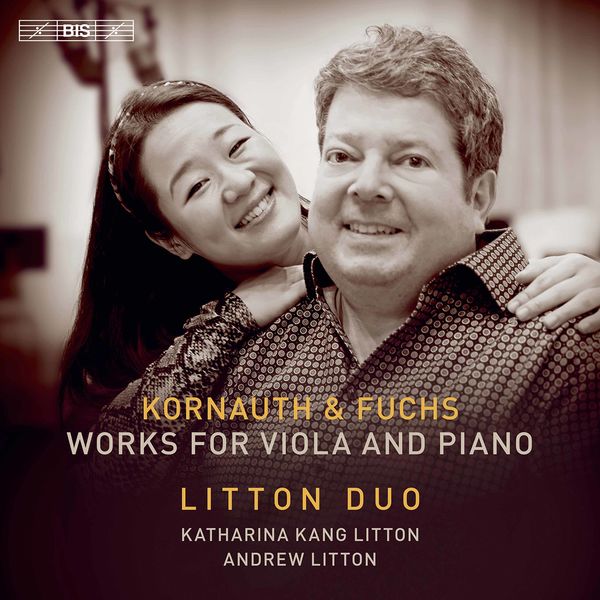 Katharina Kang Litton, Andrew Litton – Kornauth & Fuchs: Works for Viola & Piano (2021) [FLAC 24bit/192kHz]