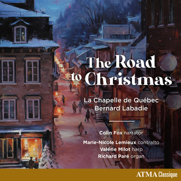La Chapelle de Quebec Choir & Bernard Labadie - The Road To Christmas (2021) [FLAC 24bit/96kHz]