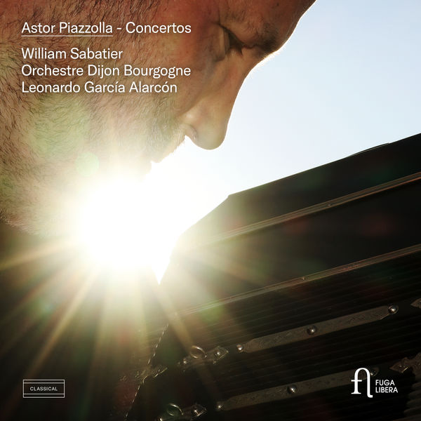 William Sabatier, Orchestre Dijon Bourgogne and Leonardo Garcia Alarccn – Piazzolla: Concertos (2021) [FLAC 24bit/96kHz]