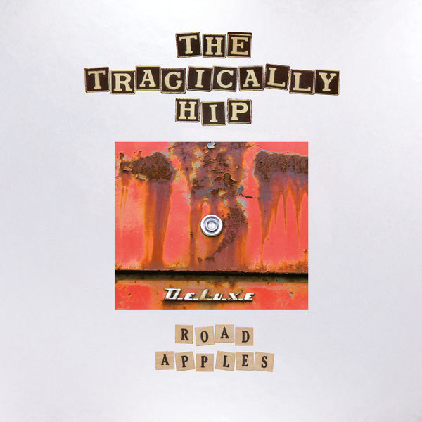 The Tragically Hip – Road Apples (30th Anniversary Deluxe Edition) (1991/2021) [FLAC 24bit/96kHz]