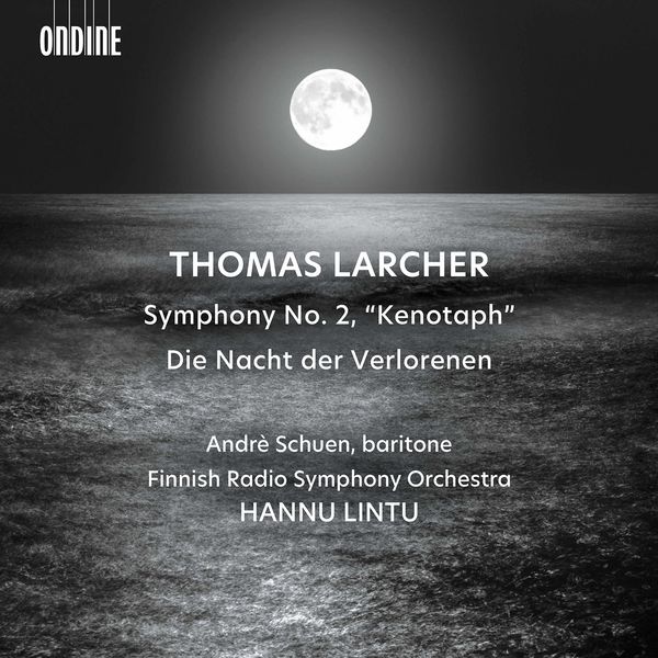 Andre Schuen, The Finnish Radio Symphony Orchestra, Hannu Lintu – Thomas Larcher: Symphony No. 2 [Official Digital Download 24bit/96kHz]