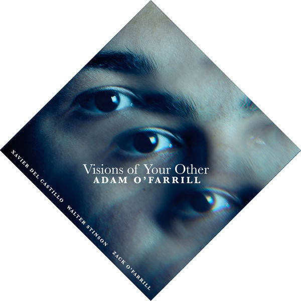 Adam O’Farrill – Visions of Your Other (2021) [FLAC 24bit/44,1kHz]