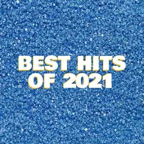 VA – Best Hits of 2021 (2021) FLAC