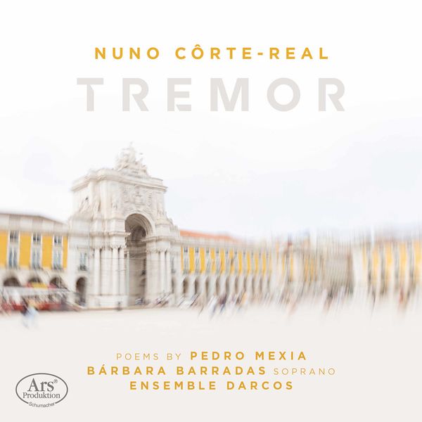 Barbara Barradas & Ensemble Darcos – Nuno Corte-Real: Tremor (2021) [FLAC 24bit/48kHz]