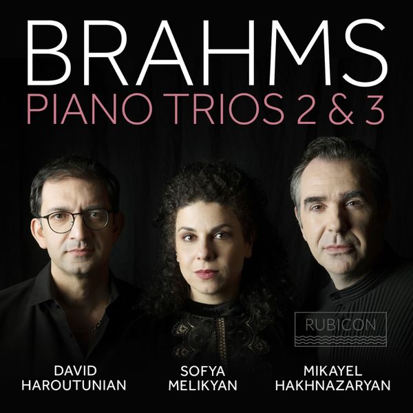 David Haroutunian, Mikayel Hakhnazaryan & Sofya Malikyan – Brahms: Piano Trios 2 & 3 (2021) [FLAC 24bit/96kHz]