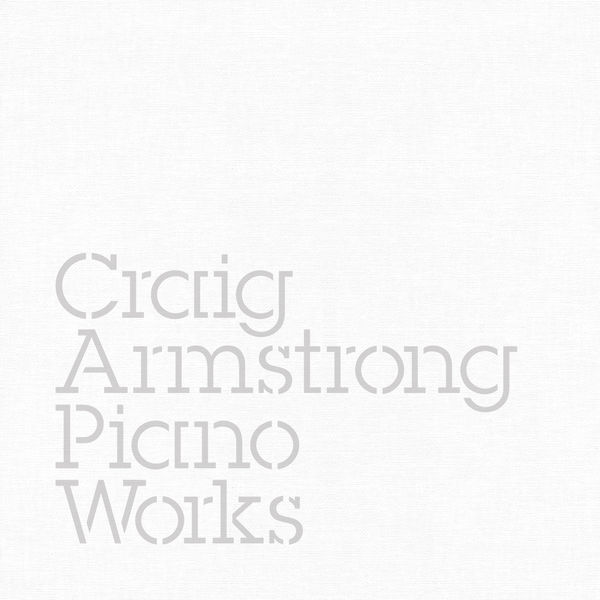 Craig Armstrong - Piano Works (2004/2019) [FLAC 24bit/44,1kHz]