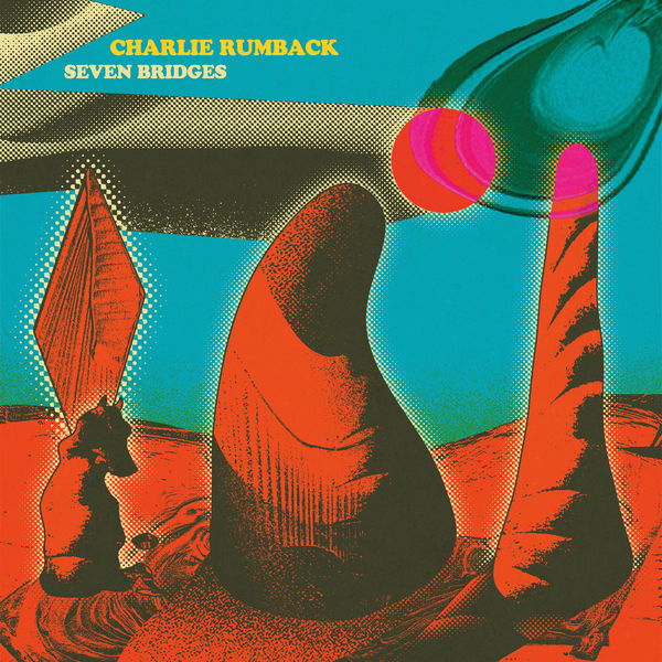 Charlie Rumback - Seven Bridges (2021) [Official Digital Download 24bit/44,1kHz]