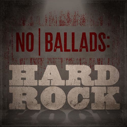 Various Artists - No Ballads: Hard Rock (2021) FLAC Download