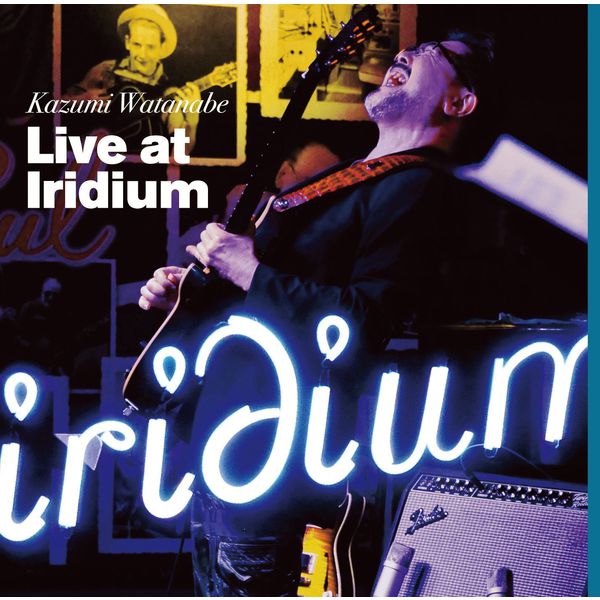 Kazumi Watanabe - Live at Iridium (2016) [FLAC 24bit/96kHz]