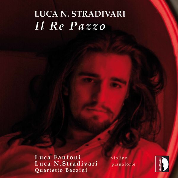 Luca Fanfon, Luca Natali Stradivari, Quartetto Bazzini – Luca Natali Stradivari: Chamber Works (2021) [FLAC 24bit/44,1kHz]