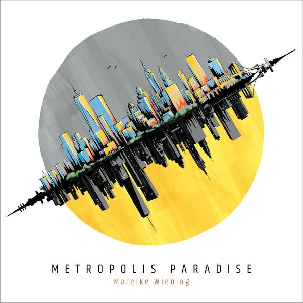 Mareike Wiening - Metropolis Paradise (2019) [Official Digital Download 24bit/44,1kHz]