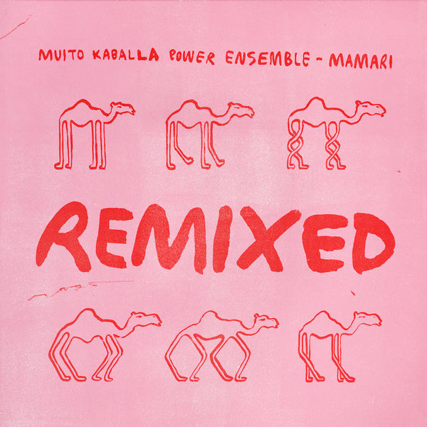 Muito Kaballa Power Ensemble - Mamari Remixed (2021) [Official Digital Download 24bit/48kHz]