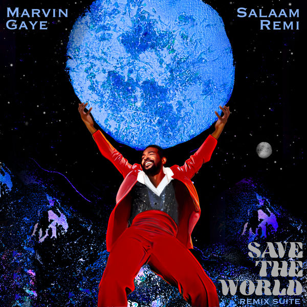 Marvin Gaye – Save The World Remix Suite (2021) [FLAC 24bit/96kHz]
