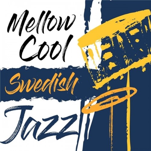 VA – Mellow Cool Swedish Jazz (2021) [FLAC]