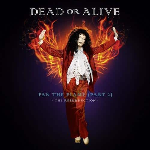 Dead Or Alive – Fan the Flame (Pt. 2) (The Resurrection) (2021) Hi-Res