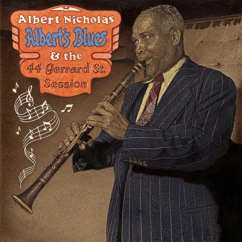 Albert Nicholas – Albert’s Blues & the 44 Gerard Street Session (1966/2021) Hi-Res