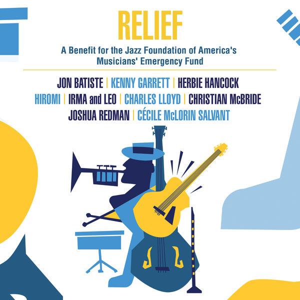 Various Artists - Relief - a Benefit for the Jazz Foundation of America's Musicians' Emergency Fund (2021) [Official Digital Download 24bit/96kHz]
