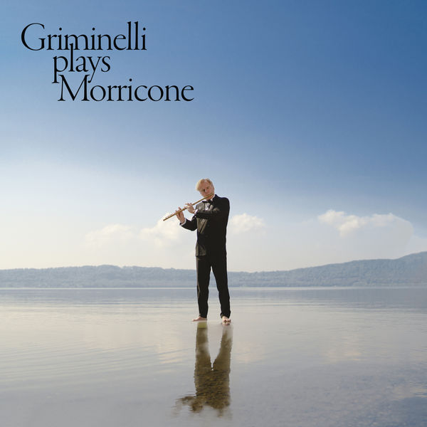 Andrea Griminelli - Griminelli Plays Morricone (2021) [Official Digital Download 24bit/48kHz]