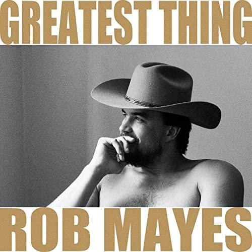 Rob-Mayes---Greatest-Thing.jpg