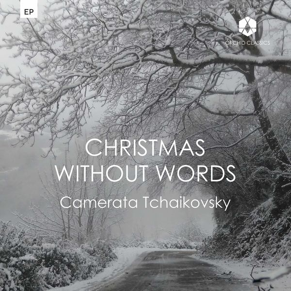 Camerata Tchaikovsky – Christmas Without Words (2021) [FLAC 24bit/44,1kHz]