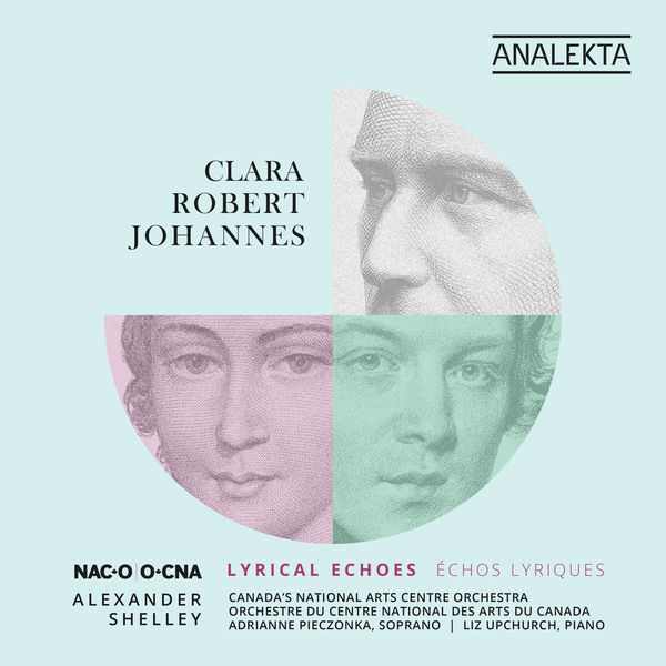 Canada’s National Arts Centre Orchestra, Adrianne Pieczonka – Clara – Robert – Johannes: Lyrical Echoes (2021) [FLAC 24bit/96kHz]