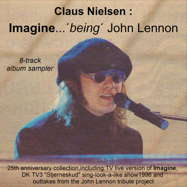 Claus Nielsen - Imagine 'Being' John Lennon (2021) [Official Digital Download 24bit/44,1kHz]